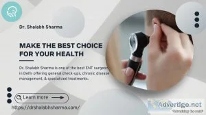 Best ent doctor in india and how they can one help you?