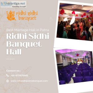 Ridhi sidhi banquet hall is the best marriage hall in patna