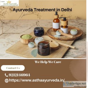 Ayurveda Treatment in Delhi | Astha Ayurveda.