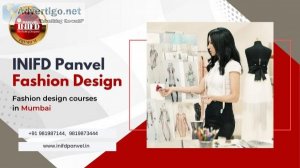 Inifd panvel: leading the way in sustainable fashion designing c