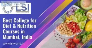 Best diet and nutrition courses in mumbai, india at lsi world