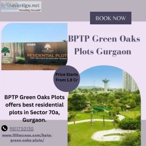 Bptp green oaks gurgaon offers best plots