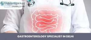 Gastroenterology specialist in delhi