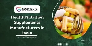 Best health nutrition supplements manufacturers in india