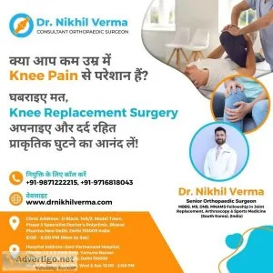 Best knee replacement surgeon in delhi | dr nikhil verma