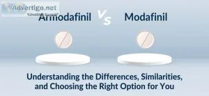 Armodafinil vs modafinil: understanding the differences, similar