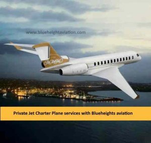 Private jet charter plane services with blueheights aviation