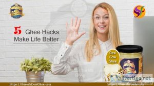 5 ghee hacks make life better