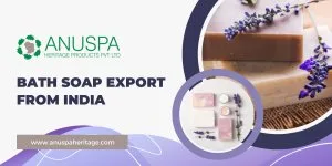 Bath soap export from india