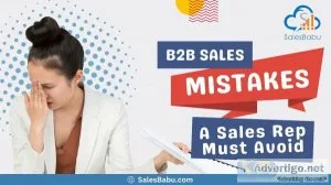 B2b sales mistakes you must avoid
