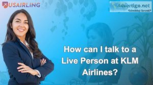 Klm airlines: a guide to talking to a live person