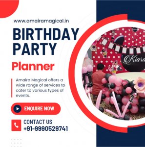 Amaira magical: birthday party decoration in delhi