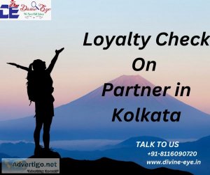 Divine eye - loyalty check on partner in kolkata