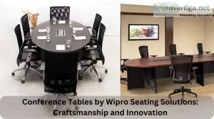 Conference tables by wipro seating solutions: craftsmanship and 