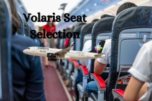 Volaris seat selection policy, fees - book a flight