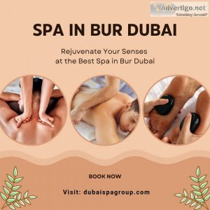 Rejuvenate your senses at the best spa in bur dubai