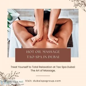 Revitalize your senses: tao spa dubai s invigorating oil massage