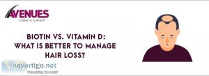 Biotin vs vitamin d: what is better to manage hair loss