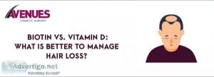 Biotin vs vitamin d: what is better to manage hair loss