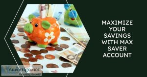 Unlock the benefits of nbf s max saver account