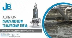 Slurry pumps issues and how to overcome them : common problems a