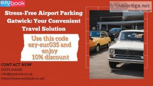 Stress-free airport parking gatwick: your convenient travel solu