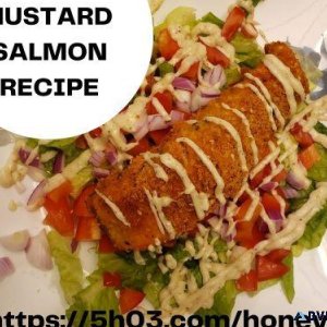 Gourmet Dining at Home Our Honey Mustard Salmon Recipe