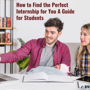 How to Find the Perfect Internship for You A Guide for Students