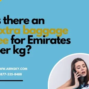 Is there an extra baggage fee for Emirates per kg