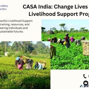 CASA India Change Lives through Livelihood Support Programs