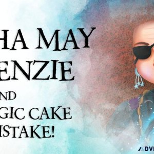 Martha May McKenzie and The Magic Cake Big Mistake