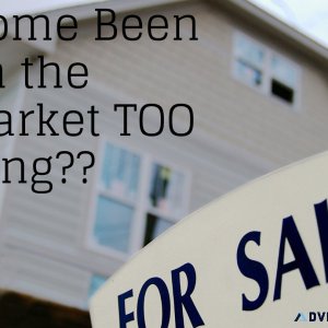 Has Your Home Been on the Market TOO LONG
