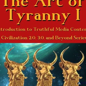 The Art of Tyranny I - Introduction to Truthful Media Content