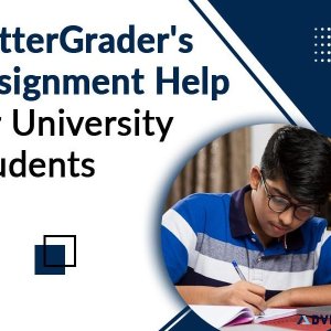 BetterGrader s Assignment Help for University Students