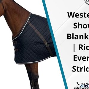 Western Show Blankets  Ride Every Stride