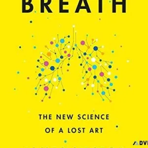 Discover the Lost Art of Healthy Breathing