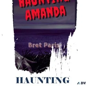 Haunting Amanda&quot - The Line Between Reality and Imagination