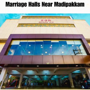 Marriage Halls Near Madipakkam