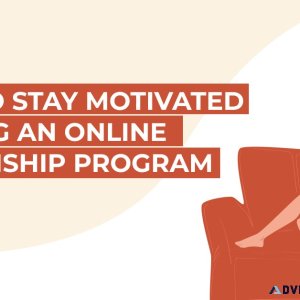 Keep yourself motivated and engaged during an online internship