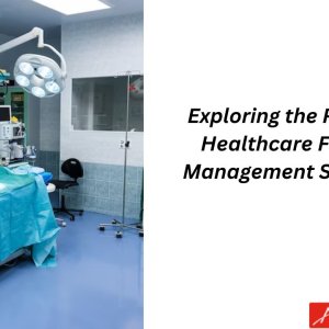 Exploring the power of healthcare facility management software
