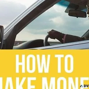 DRIVING and MAKING MONEY