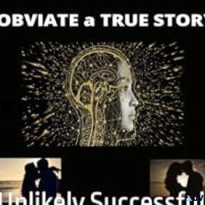 Obviate A True Story Unlikely Successful