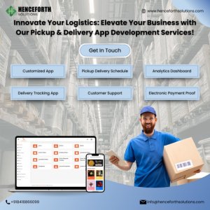 Pickup & delivery app development : henceforth solutions
