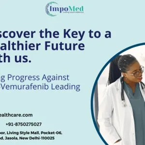 Vemurafenib tablets : drug that improves cancer survival rates