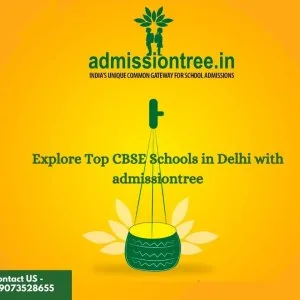 Explore top cbse schools in delhi with admissiontree