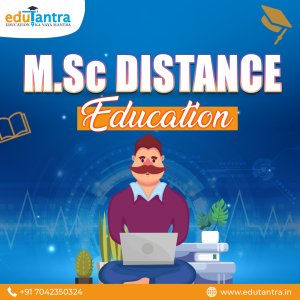 What are the advantages of msc distance education?