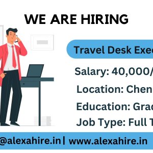 Travel desk executive jobs in chennai | best opportunity