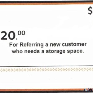 Want 20  U-STOR SELF STORAGE Pays For Referrals