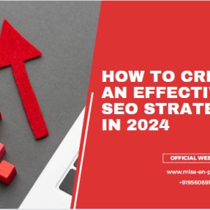 How to create an effective seo strategy in 2024? | mise en place