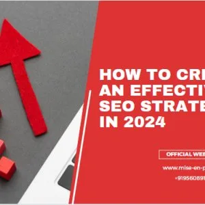 How to create an effective seo strategy in 2024? | mise en place
